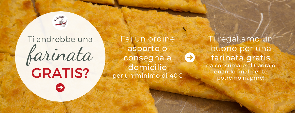 Promozione asporto e consegna domicilio Farinata gratis a Genova, Osteria il Cadraio Genova Centro storico